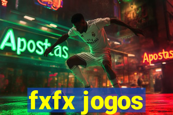 fxfx jogos